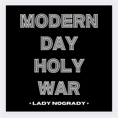 modern day holy war song|lady nogrady modern day holy war video.